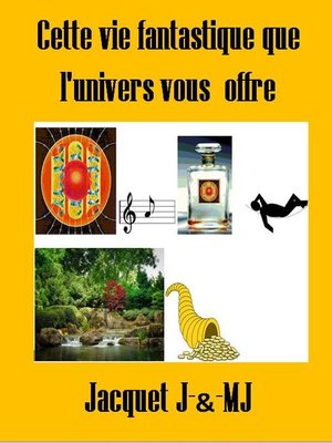 cover image of Cette vie fantastique que l'univers vous  offre